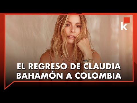 Claudia Bahamón regresa a Colombia ¿Por qué?