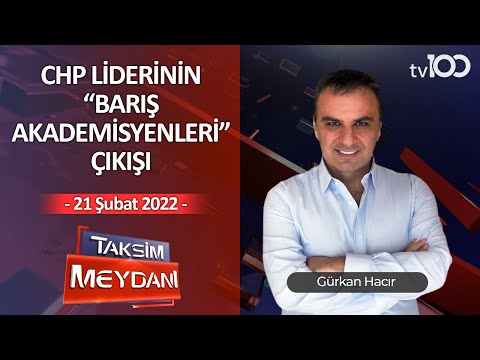 Muhalefet dış politikada ne öneriyor? - Gürkan Hacır ile Taksim Meydanı - 21 Şubat 2022