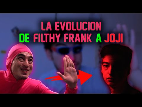 La Evolución de Filthy Frank
