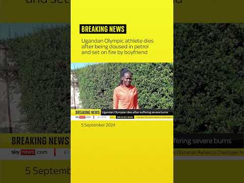 Ugandan Olympic athlete dies after being doused in petrol and set on fire by boyfriend