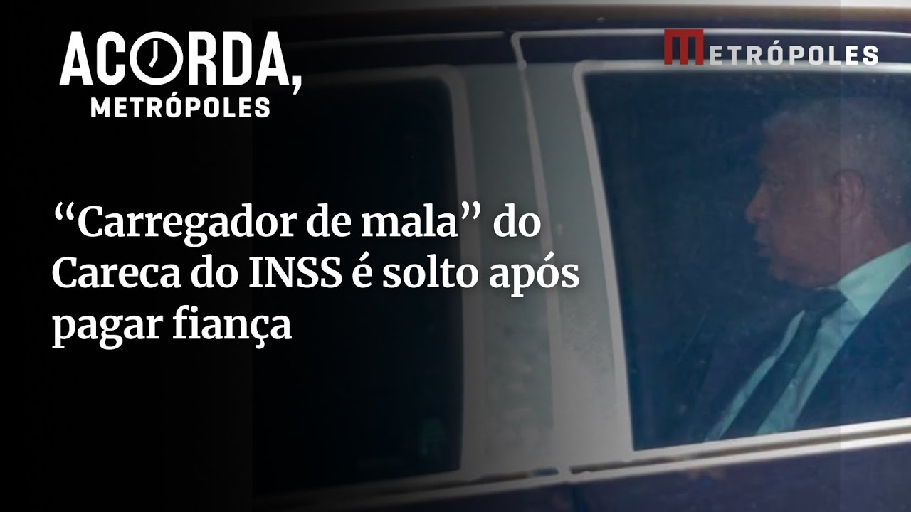 Carregador de mala do Careca do INSS é solto após pagar fiança