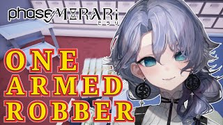 【One-armed robber】前回の話を真に受けた紫翠みちる w/白鹿、ナサ【Phase MIRARi】