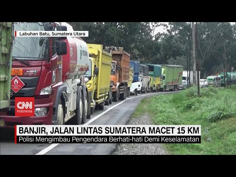 Banjir, Jalan Lintas Sumatera Macet 15 Km
