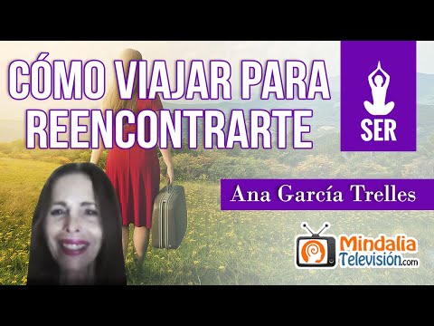 Cómo viajar para reencontrarte, por Ana García Trelles