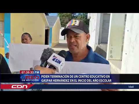 Piden terminación de un centro educativo en Gaspar Hernández en el inicio del año escolar