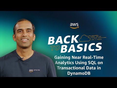 Back to Basics: Gaining Near Real-Time Analytics Using SQL on Transactional Data in DynamoDB
