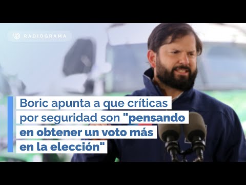 Boric apunta a que críticas por seguridad son pensando en obtener un voto más en la elección