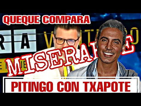 HECTOR DE MIGUEL QUEQUE COMPARA A PITINGO CON TXAPOTE, se pasa tres pueblos