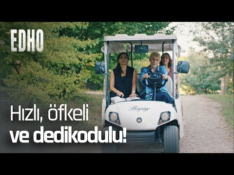 Hayriye Ana'nın dedikodu arabası - EDHO Efsane Sahneler