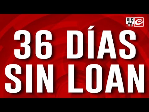 36 días sin Loan: lo último que se sabe del caso que estremece al país