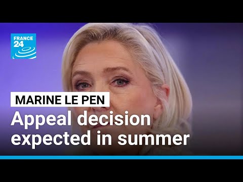 Hearing in Marine Le Pen appeal trial expected summer 2026 • FRANCE 24 English