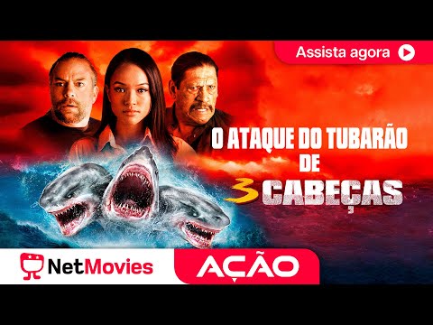 O Ataque do Tubarão de 3 Cabeças (2015) ? Filme de Ação Completo ? Danny Trejo | NetMovies Ação