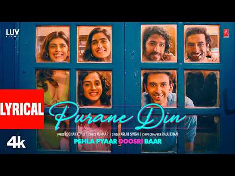 Purane Din (Lyrical Video) | Pehla Pyaar Doosri Baar | Arijit Singh | Rochak Kohli | Kumaar