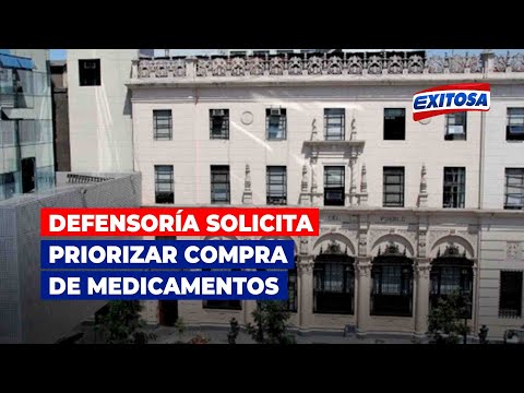 Defensoría del Pueblo solicita priorizar compra de medicamentos