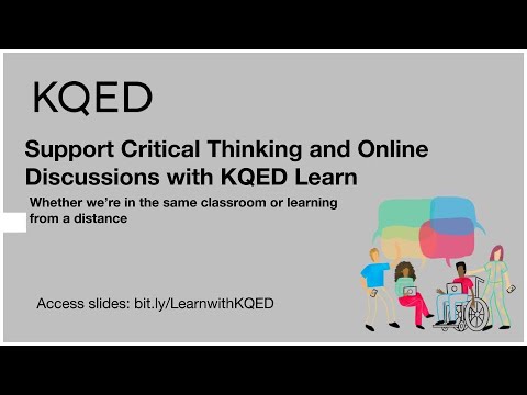 Webinar: Support Critical Thinking and Online Discussions with KQED Learn