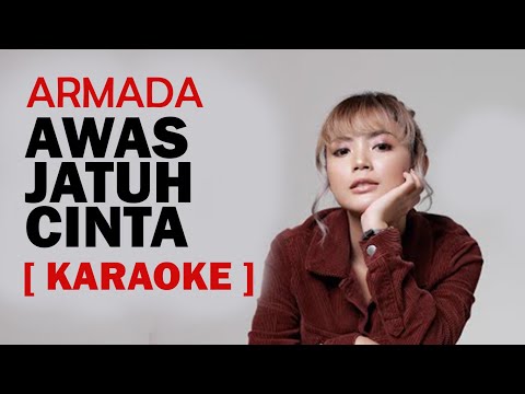 AWAS JATUH CINTA ARMADA | TAMI AULIA KARAOKE VERSION [ LIRIK ]