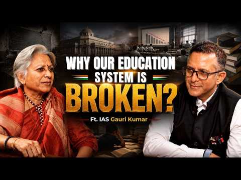 India’s Education System is Broken? IAS Officer Explains | UPSC, AI & Startup Reality | Gauri Kumar