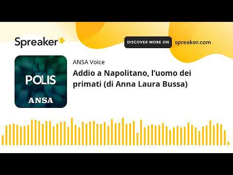 Addio a Napolitano, l’uomo dei primati (di Anna Laura Bussa)