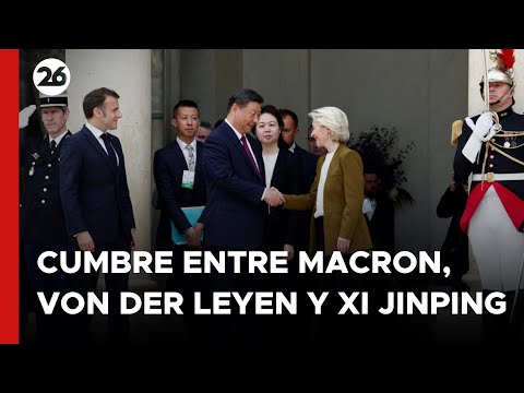 FRANCIA | Cumbre entre Macron, Von der Leyen y Xi Jinping