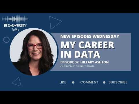 My Career in Data Episode 32: Hillary Ashton, Chief Product Officer, Teradata