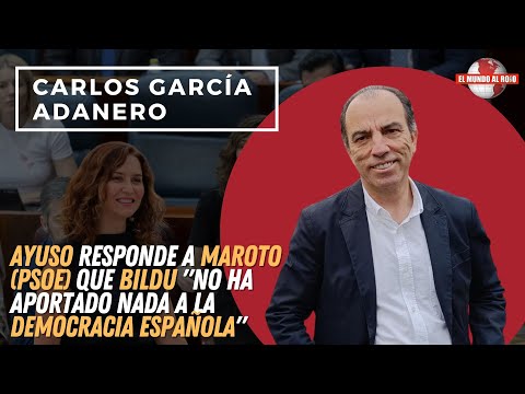 CARLOS GARCÍA ADANERO, es un ultraje que Maroto afirme que Bildu mejora la vida de los españoles