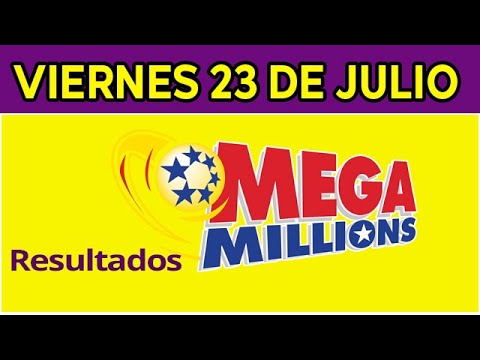 Resultado del sorteo de Megamillones del Viernes 23 de Julio de del 2021.