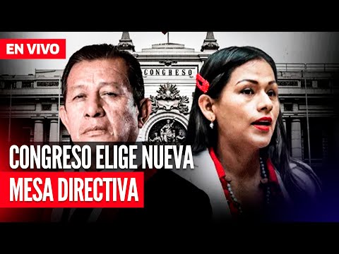 CONGRESO elige nuevo presidente de la MESA DIRECTIVA | EN VIVO | #EnDirectoLR