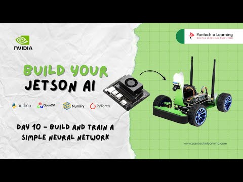 Day 10 - Build and train a simple Neural network | Jetson AI   #pantechelearning