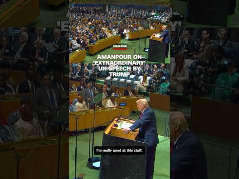 Amanpour on 'extraordinary' UN speech by Trump