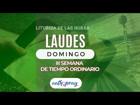 Oración de la mañana (Laudes), DOMINGO 21 DE ENERO 2024, III SEMANA DE TIEMPO ORDINARIO | #cathopray