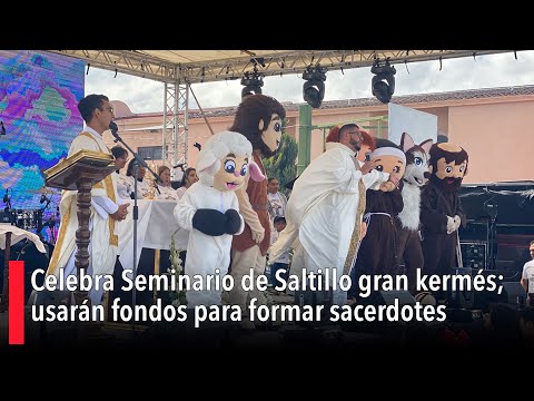 Celebra Seminario de Saltillo gran kerme?s; usara?n fondos para formar sacerdotes