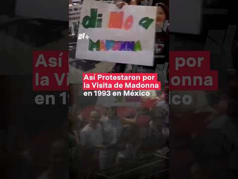 Así protestaron por la visita de Madonna en 1993 a México - N+ #Shorts