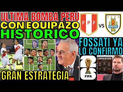 INCREÍBLE ESTRATEGIA DE FOSSATI CONFIRMÓ EQUIPAZO DE PERÚ VS URUGUAY POR LAS ELIMINATORIAS SORPRENDE