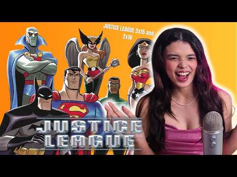 Justice League Season 2 Episodes 15 and 16 REACTION