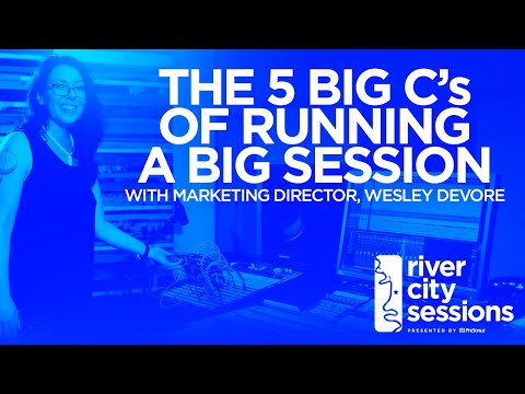 The 5 Big C's of Running a Big Session | River City Session Tutorial featuring Karma & the Killjoys