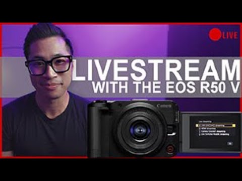 Canon EOS R50 V Livestreaming Guide | 4 Easy Ways to Go Live