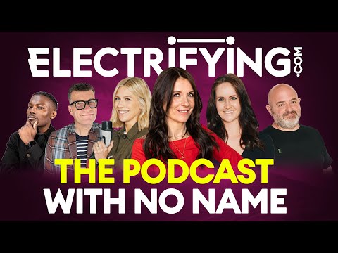 The Electrifying Podcast With No Name: a weekly round-up of all things electric | Ep. 1