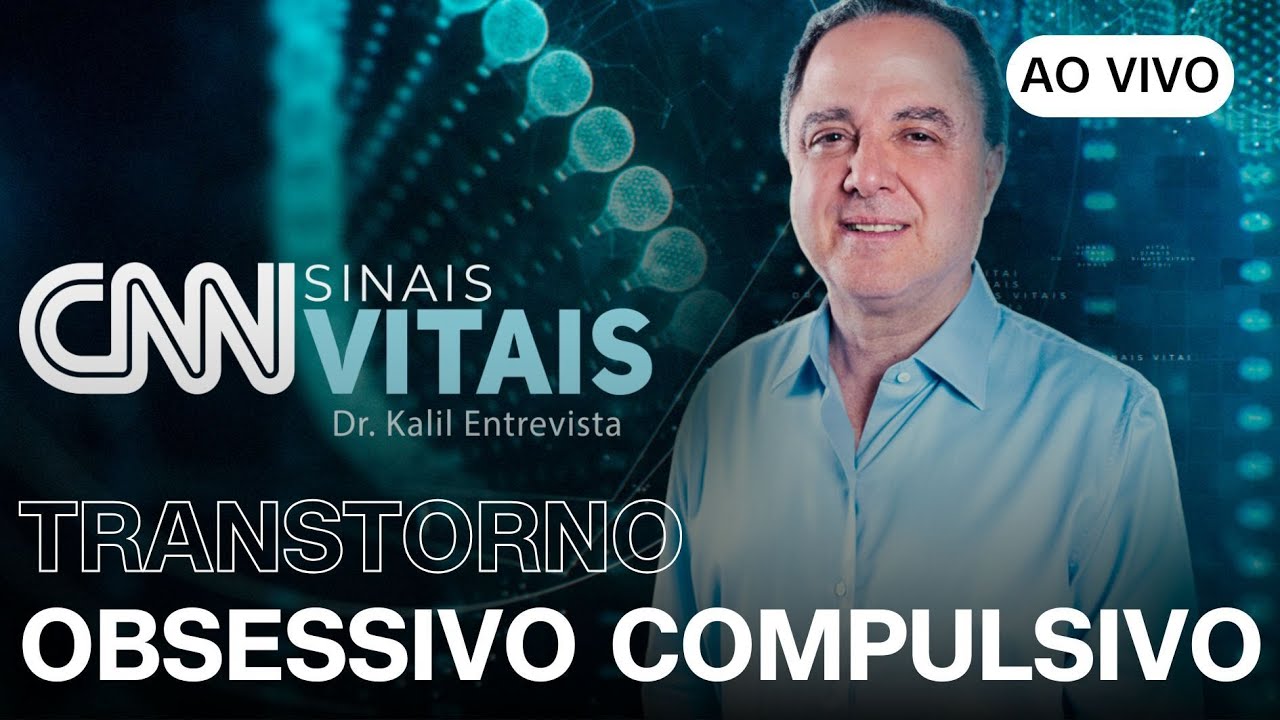 AO VIVO CNN SINAIS VITAIS   DR KALIL ENTREVISTA TRANSTORNO OBSESSIVO COMPULSIVO | 05072025
