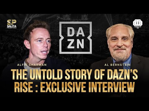 How DAZN is Transforming Boxing – A Deep Dive | Al Bernstein & Alfie Sharman