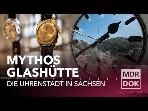 Mythos Glashütte – Die Uhrenstadt in Sachsen | MDR DOK