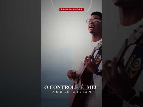 Assista agora ao clipe "O Controle É Meu" do cantor André Wilian #curta #comente #compartilhe Assista agora ao clipe