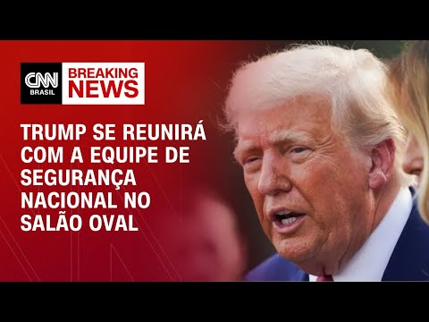 ​Donald Trump se reunirá com a equipe de segurança nacional nesta segunda (23) | CNN NOVO DIA