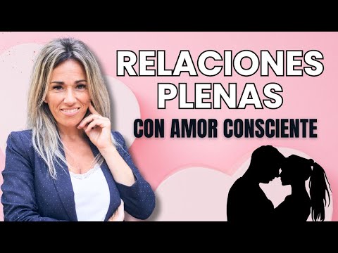 14/10/24 Transforma tus relaciones a través del Amor Consciente | Emma Ribas