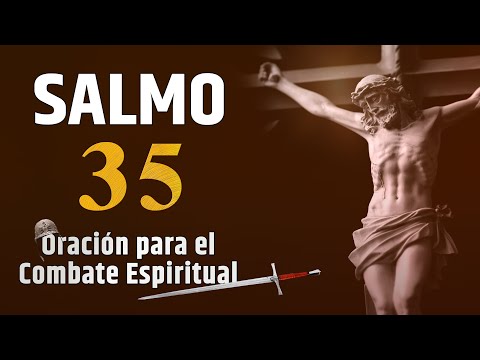 SALMO 35 ?  Oración para el Combate espiritual. #oracióndehoy