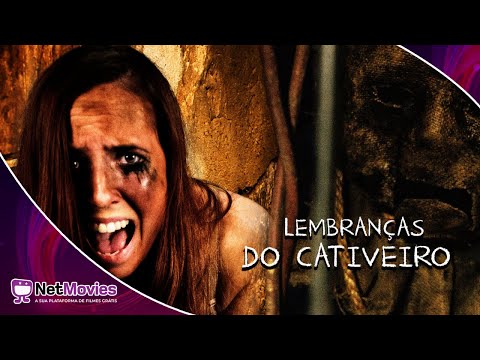 Lembranças do Cativeiro - Filme Completo - Filme de Terror | NetMovies