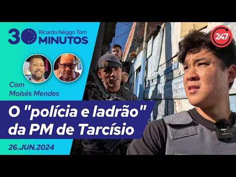 30 minutos, com Ricardo Nêggo Tom - 26.06.24