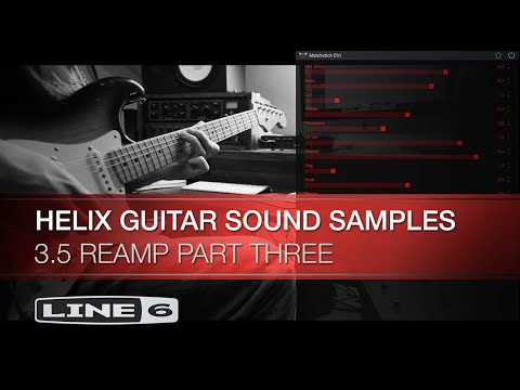 Line 6 | Helix Guitar Sound Samples | Part Three