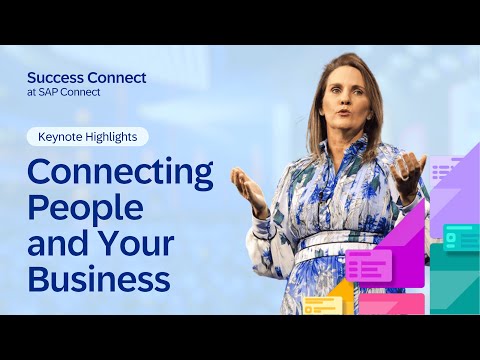 Keynote Highlights: Connecting People and Your Business | Success Connect at SAP Connect
