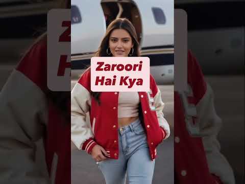 Zaroori Hai Kya