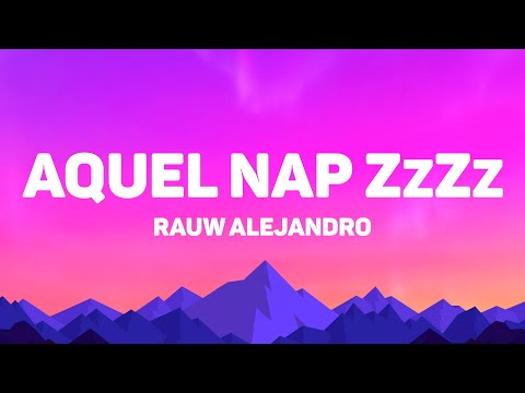 Rauw Alejandro - Aquel Nap ZzZz (Letras/Lyrics)